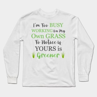 Entrepreneur Gifts Working On My Own Grass Long Sleeve T-Shirt